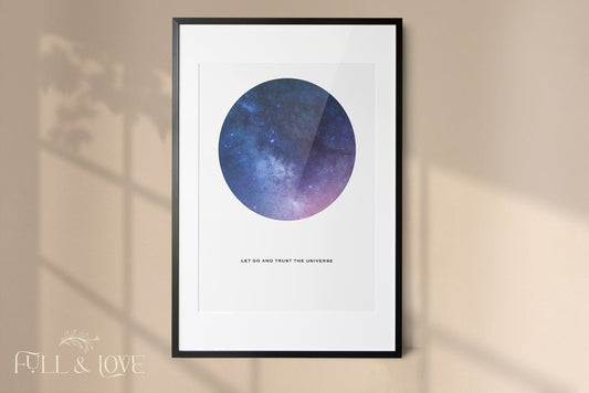 Let Go And Trust The Universe Quote Print