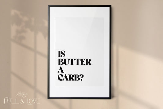 Is Butter A Carb? Quote Print